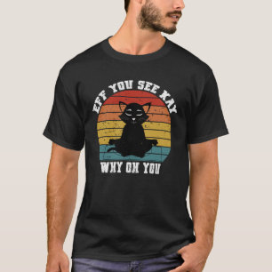 Camiseta Vintage Eff Ves A Kay Por Qué Oh Gato