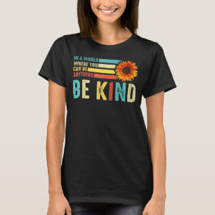 Camiseta Vintage En Un Mundo En El Que Puedes Ser Todo Ki