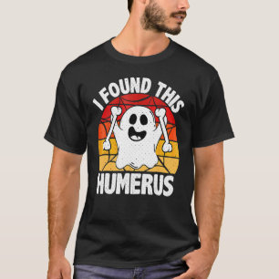 Camiseta Vintage Encontré Este Humerus Halloween Ghost Orth