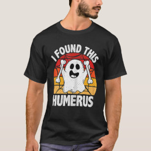 Camiseta Vintage Encontré Este Humerus Halloween Ghost Orth