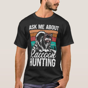 Camiseta Vintage entusiasta de la caza Pregúntame sobre Rac