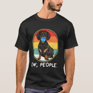 Camiseta Vintage Ew People Black Dachshund Dog Wearing Face