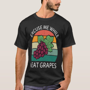 Camiseta Vintage Excuse Me Mientras Como Uvas Retro Uvas 