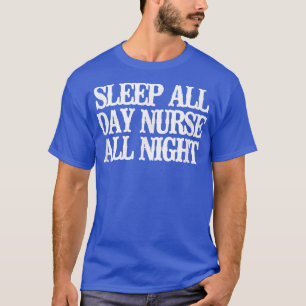 Camiseta Vintage Funny Duerme Toda La Noche Enfermera