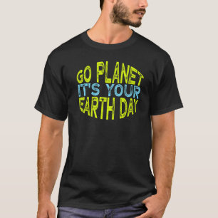 Camiseta Vintage Go Planet It's Your Earth Day
