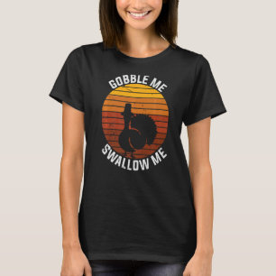 Camiseta Vintage Gobble Me Trague Thankending Turkey Tro