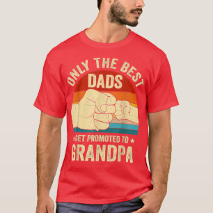 Camiseta Vintage Great Dads Get Promoted To Grandpa Fist Bu