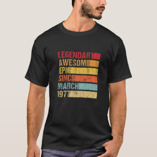 Camiseta Vintage Legendary Awesome Epic Since March 1977 Bi