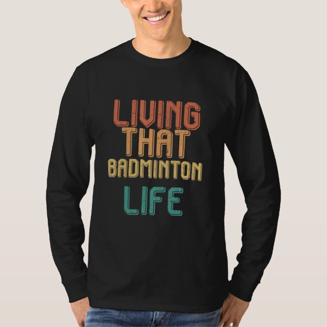 Camiseta Vintage living that BADMINTON life (Anverso)