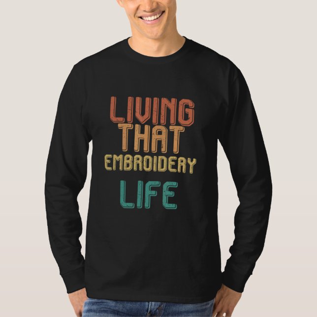 Camiseta Vintage living that EMBROIDERY life (Anverso)