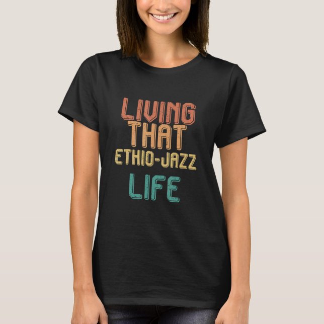 Camiseta Vintage living that ETHIO JAZZ life (Anverso)