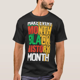 Camiseta Vintage Make Every Month Black History Month Ameri