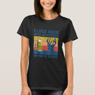 Camiseta Vintage, Me Gusta La Cerveza De Caza Y Quizá 3 Per