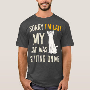 Camiseta Vintage Meow Cat Sorry I'm Late My Cat Was Sitting