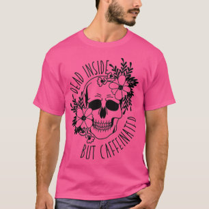 Camiseta Vintage Muerto Dentro Pero Bebida De Esqueleto Caf