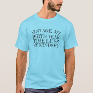 Camiseta Vintage My Birage Year, Timeless My Mindset