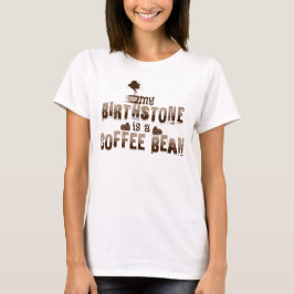Camiseta Vintage My Birthstone es un café frio