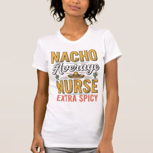 Camiseta Vintage Nacho Average Nurse Extra Spicy D