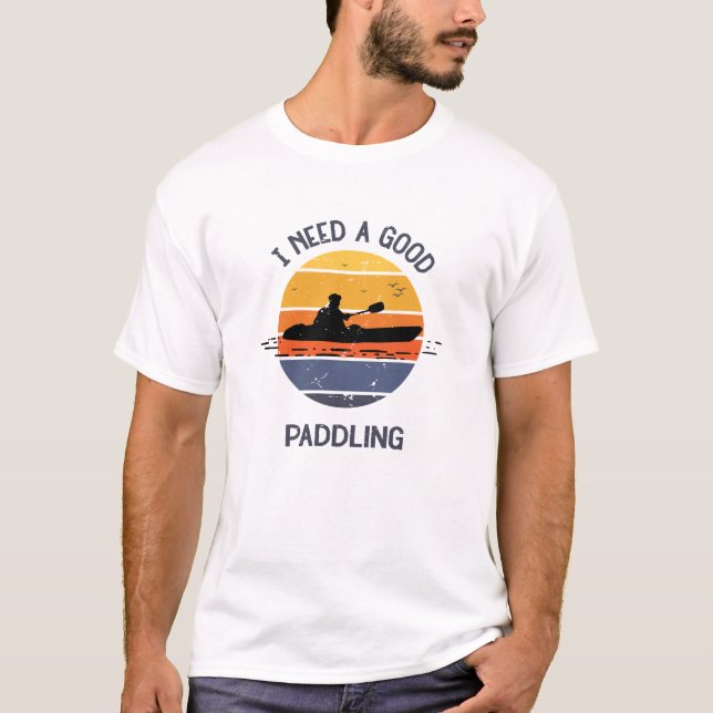 Camiseta Vintage Necesito Un Buen Kayaker De Paddling (Anverso)