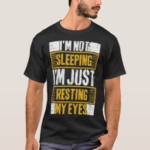 Camiseta Vintage, no estoy durmiendo, solo estoy descansand