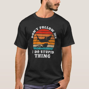 Camiseta Vintage no me sigas hago cosa estúpida Scuba Di