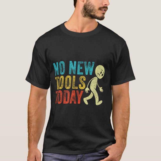 Camiseta Vintage No New Tools Today  (Anverso)