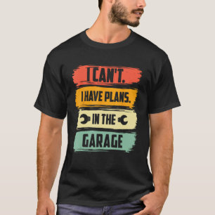 Camiseta Vintage, No Puedo Tener Planes En El Garaje