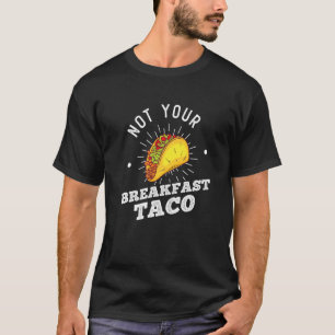 Camiseta Vintage Not Your Breakfast Taco