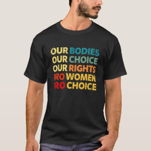 Camiseta Vintage Nuestros Cuerpos Nuestra Elección Nuestros