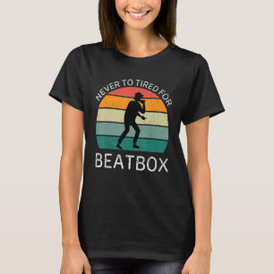 Camiseta Vintage Nunca Se Cansó Para Beatbox Retro Beatboxe