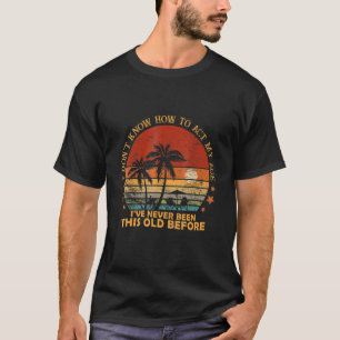 Camiseta Vintage Old People dice que no sé cómo actuar
