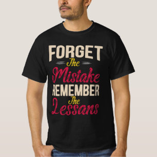 Camiseta vintage Olvidar El Error Recordar La Lección