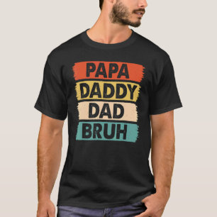 Camiseta Vintage Papa Daddy Dad Dad Bruh Fathers Day Outfit