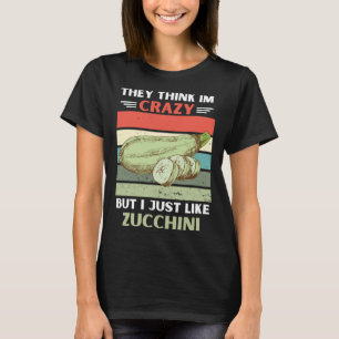 Camiseta Vintage Piensan Que Estoy Loco Pero Me Gusta Zucch
