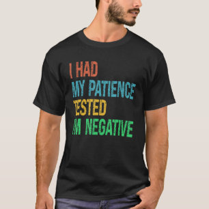 Camiseta Vintage Probé Mi Paciencia Soy Negativo Divertido