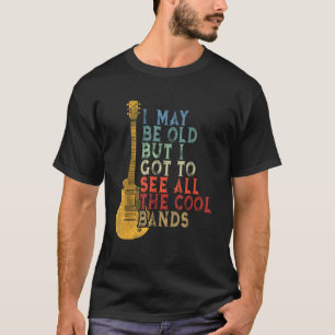 Camiseta Vintage Puedo Ser Viejo Pero Tengo Que Ver Todo El