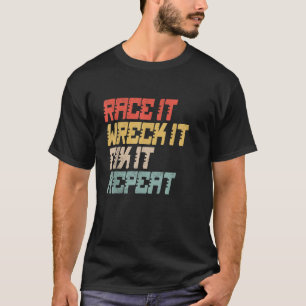 Camiseta Vintage Race It Wrecturó It Fix It Repeat Carreras