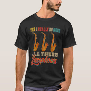 Camiseta Vintage Realmente Necesito Todos Estos Saxofones M