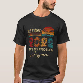 Camiseta Vintage Retirado 2022 Ya No Es Mi Problema Más Gra