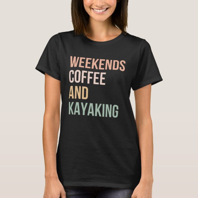 Camiseta Vintage Retro Kayak Weekends Café y Kayak (Anverso)