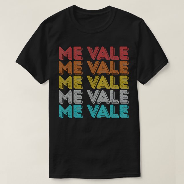 Camiseta Vintage Retro Me Vale (Diseño del anverso)