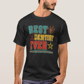 Camiseta Vintage Retro Mejor Dentista Jamás Orgulloso Denti