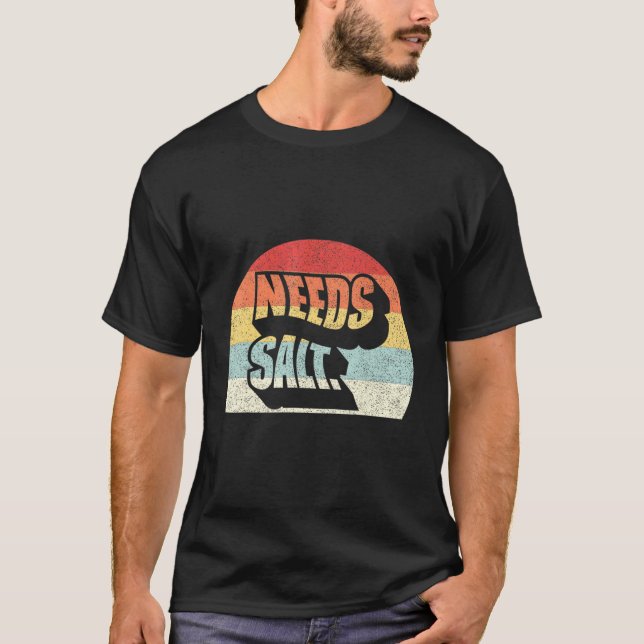 Camiseta Vintage Retro necesita cocinero de cocina salada (Anverso)