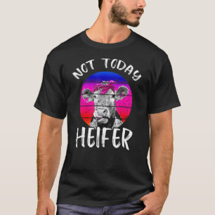 Camiseta Vintage retro no es hoy Heifer Cow Farming Women