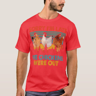 Camiseta Vintage Retro Perdón por llegar tarde Los pollos e