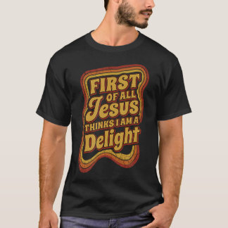 Camiseta Vintage Retro Primero De Todo Jesús Piensa Que Soy