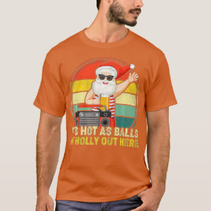 Camiseta Vintage Santa Claus Caliente Como Bolas De Holly C
