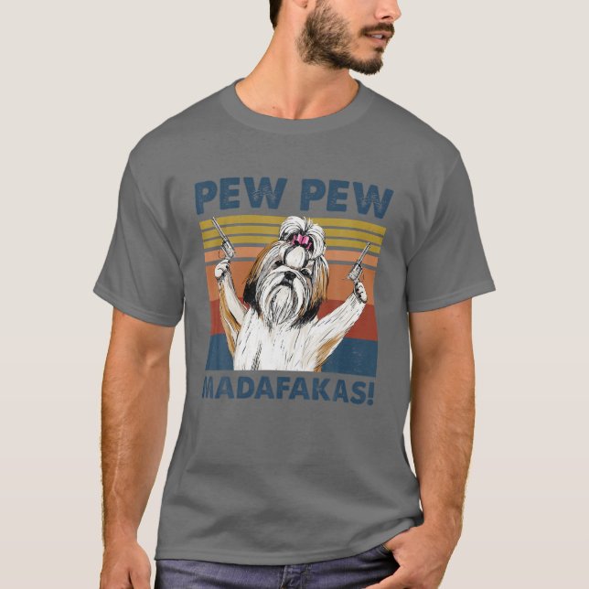 Camiseta Vintage Shih Tzu Dog Pew Madafakas Crazy (Anverso)