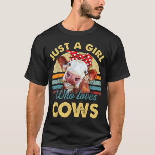 Camiseta Vintage sólo una Chica que ama el regalo de vacas 
