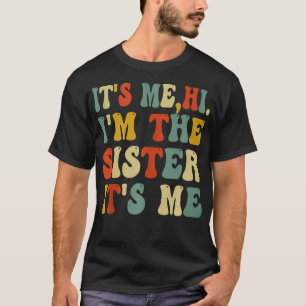 Camiseta vintage Soy Yo Hola Soy La Hermana Me Es Gracioso